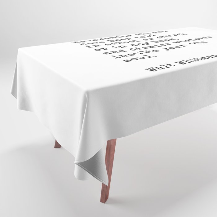 Re-examine All You Have Been Told, Walt Whitman Inspirational Quote Tablecloth