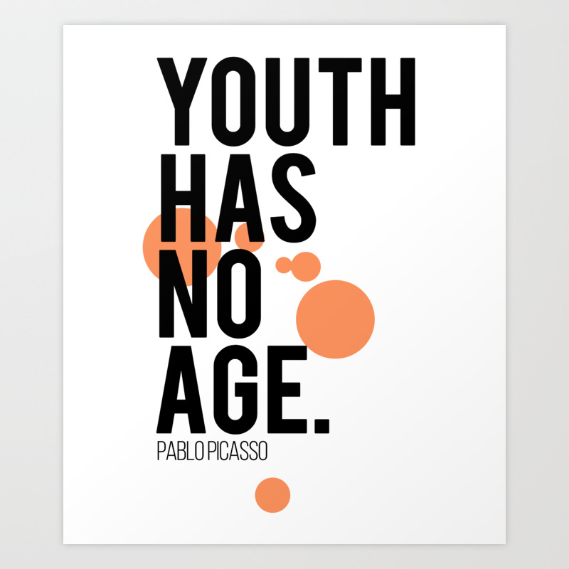 Youth Has No Age Art Print By Driveyourkitty Society6