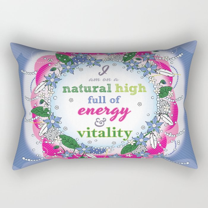 I am on a natural high, full of energy and vitality - Affirmation Rectangular Pillow