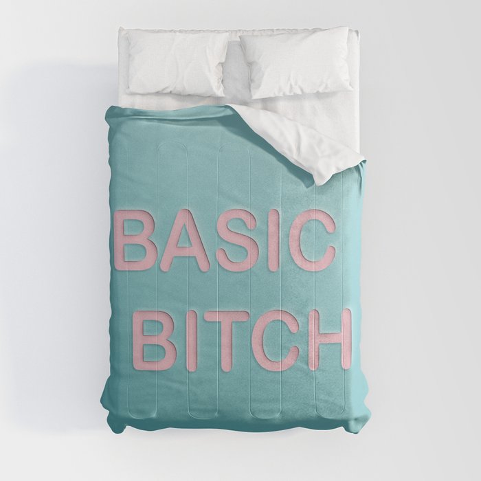 Basic Bitch Comforter
