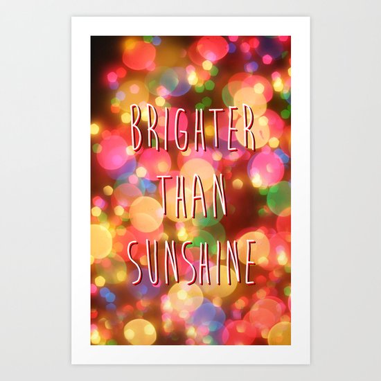 Brighter Than Sunshine Art Print