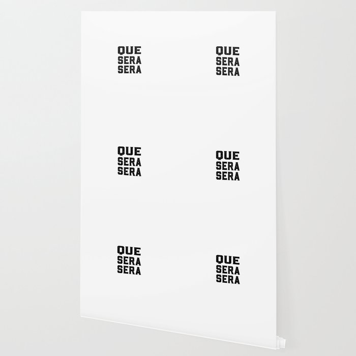 Que Sera Sera Music Quote Whatever Will Be Will Be Wallpaper By Bellavitta Society6
