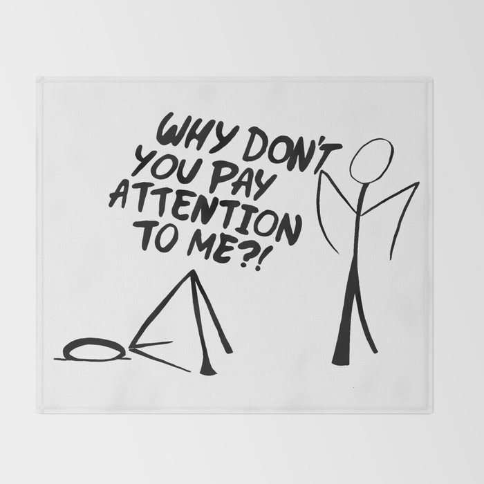 Stick Figure Yelling Why Don T You Pay Attention To Me Throw Blanket By Sorah Malka Society6