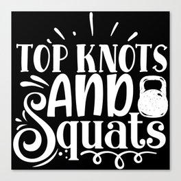 Top Knots And Squats Cool Gym Girls’ Slogan Canvas Print