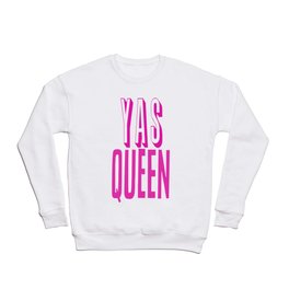 Yas Queen Broad City Design Crewneck Sweatshirt