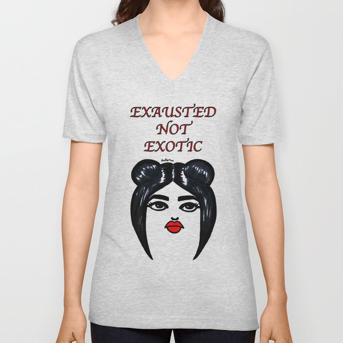 Exhausted Not Exotic V Neck T Shirt