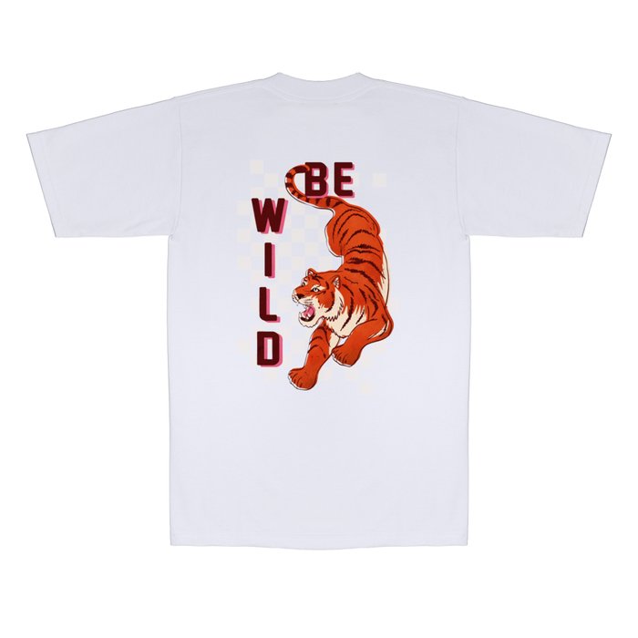 Be Wild - Tiger Typography T Shirt