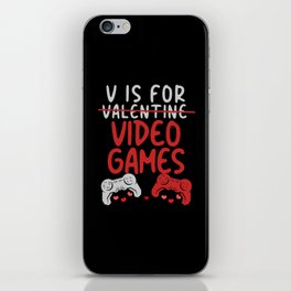 V Is For Video Games Additced To Gaming Valentines iPhone Skin