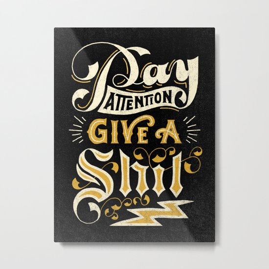 Pay Attention Metal Print
