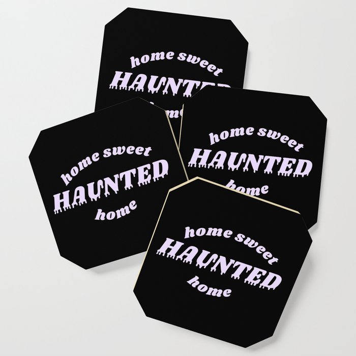 Home Sweet Haunted Home Coaster By Typutopia Society6