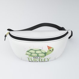 Have A Turtley Awesome Birthday - Turtle Fanny Pack