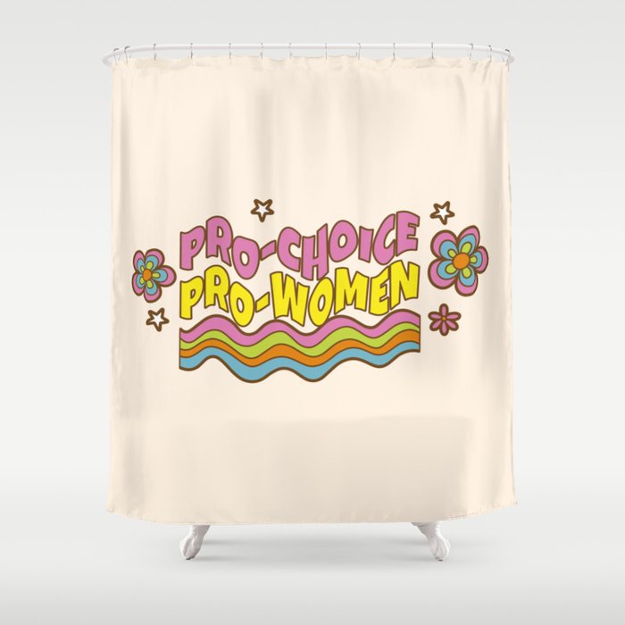 Pro Choice Pro Women Shower Curtain