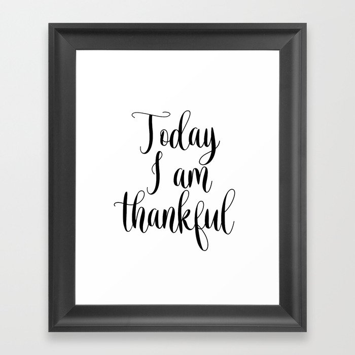 Inspirational Quote Printable Quote Today I M Thankful