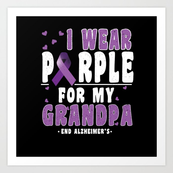 Purple For Grandpa Alzheimer Alzheimer's Awareness Art Print