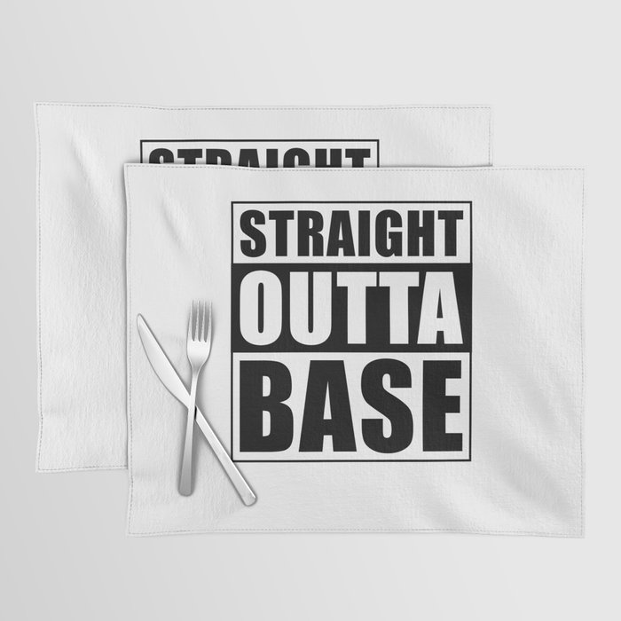Straight Outta Base Placemat