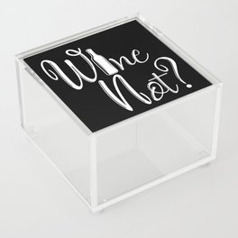 Wine Not Funny Why Not Wine Quote Acrylic Box