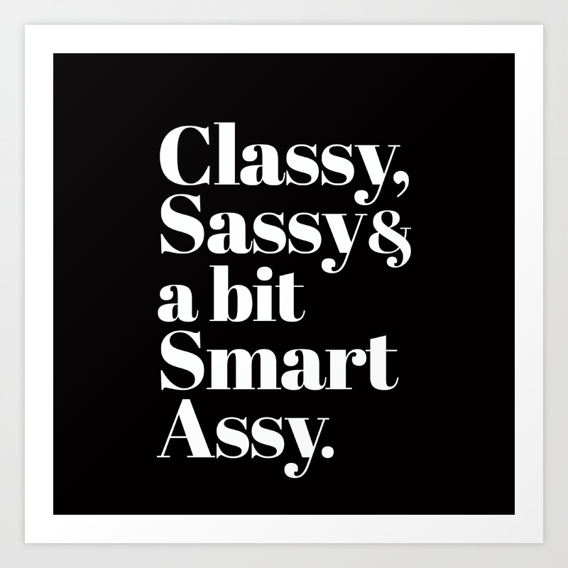 Classy Sassy and a Bit Smart Assy
