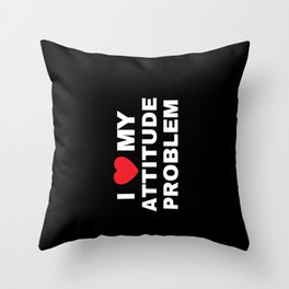 Attitude Problem (side) Throw Pillow