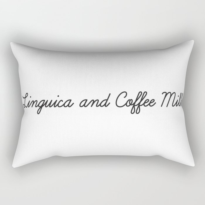 Linguica and Coffee Milk Rectangular Pillow