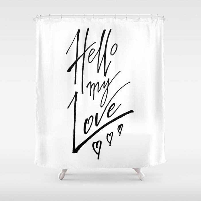 Hello My Love Shower Curtain