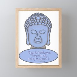 Buddha with Zen Quote About Living in the Now Framed Mini Art Print
