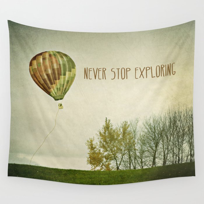 Never Stop Exploring ( Air Balloon) Wall Tapestry
