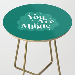 You are Magic Side Table
