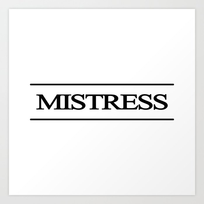 Mistress Art Print