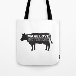 Make Love Not Steak Tote Bag