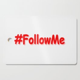 "#FollowMe" Cute Design. Buy Now Cutting Board