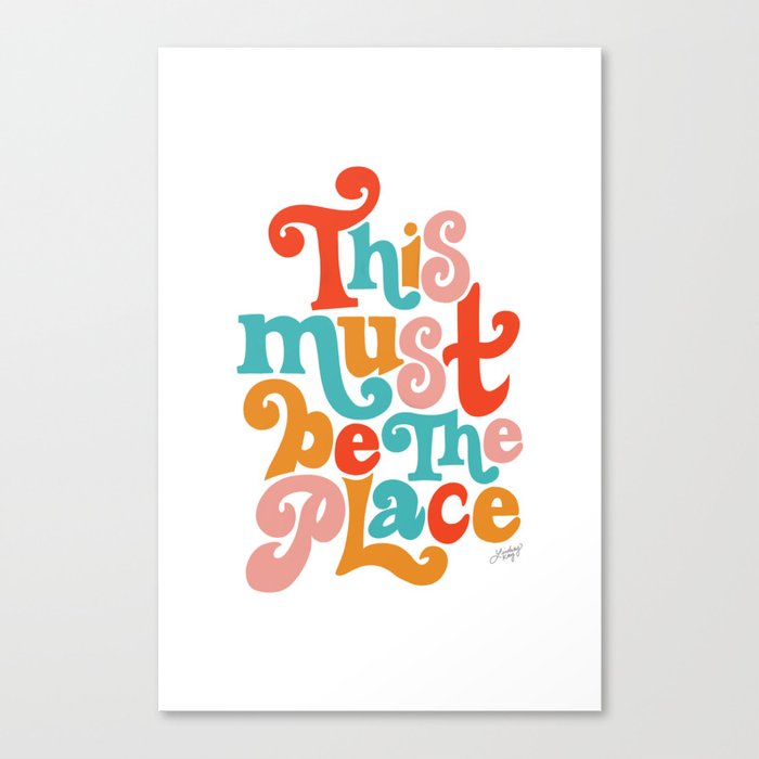 This Must be the Place (Primary Palette) Canvas Print