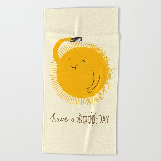 Have a good day Beach Towel