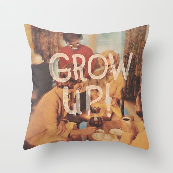 GROW UP! Throw Pillow