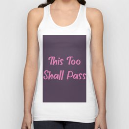 This too shall pass Unisex Tank Top