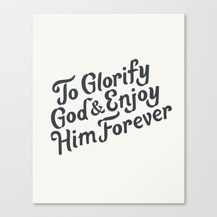 Glorify God Catechism Type Print Canvas Print