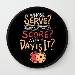 Pickleball Gift: Whose Serve? What's the score? What day? Wall Clock