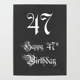 [ Thumbnail: Happy 47th Birthday - Fancy, Ornate, Intricate Look Poster ]