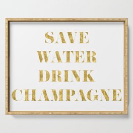 Save Water Drink Champagne Gold Serving Tray