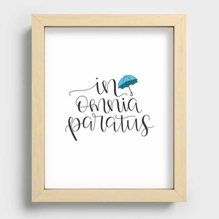 In Omnia Paratus - Ready for Anything -Gilmore Girls Quote Recessed Framed Print