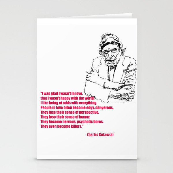 Charles Bukowski Quote On Love Stationery Cards By Quotesyes Society6