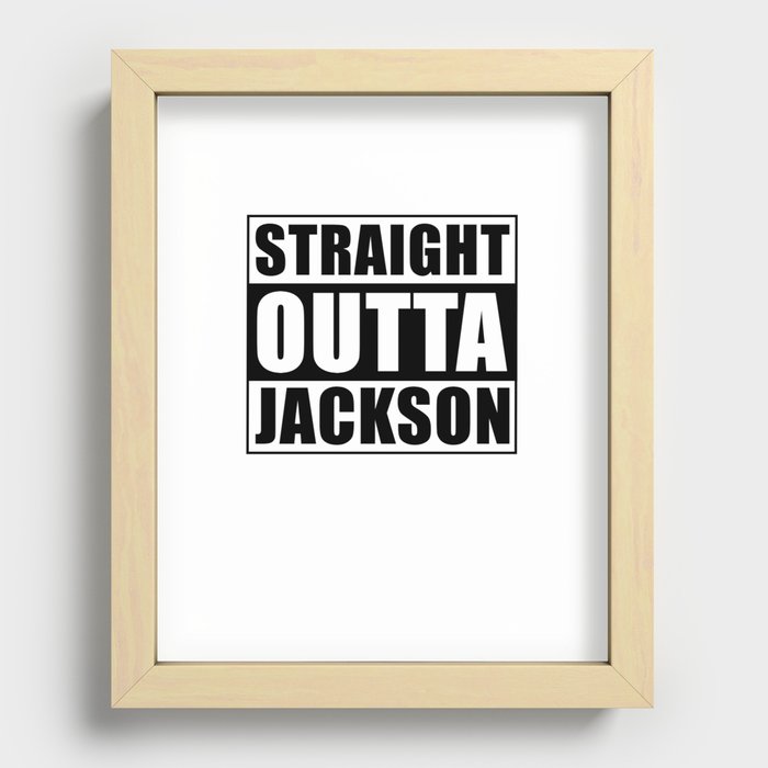 Straight Outta Jackson City Wyoming Recessed Framed Print