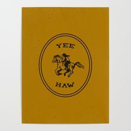 Yee Haw in Gold Poster
