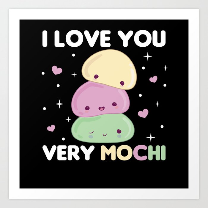 I Love You Very Mochi - Kawaii Mochi Ice Cream Art Print