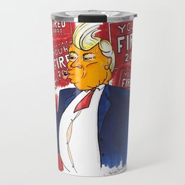 You're Fired Trump Travel Mug