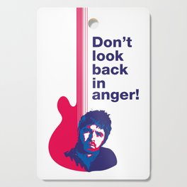Noel Gallagher - Don't Look Back In Anger 02 Cutting Board