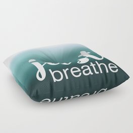 Just Breathe Floor Pillow