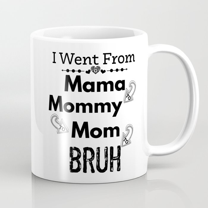 MA MAMA MOM BRUH Mother's Day Coffee Mug