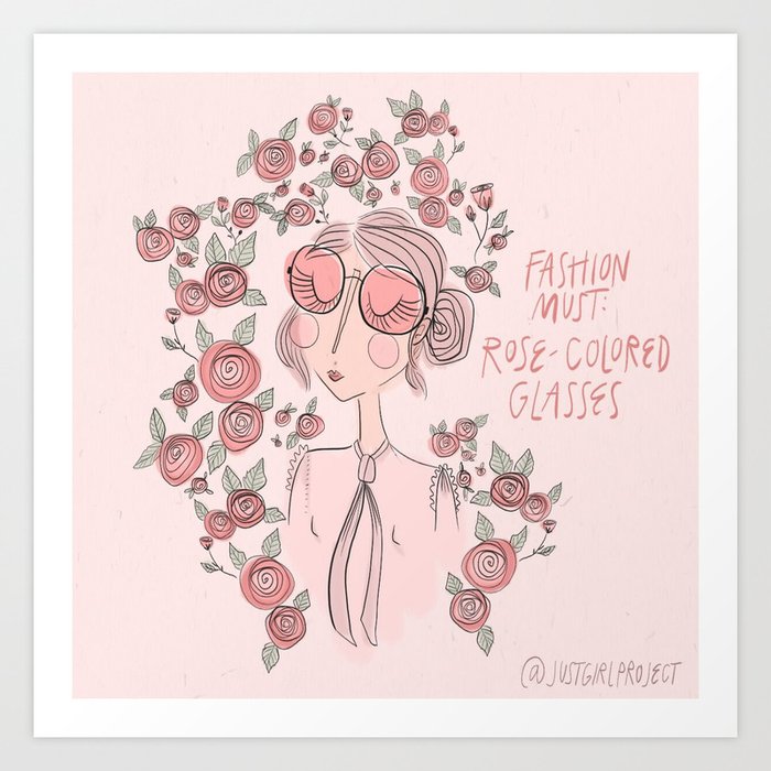 Fashion Must Rose Colored Glasses Art Print By Justgirlproject Society6