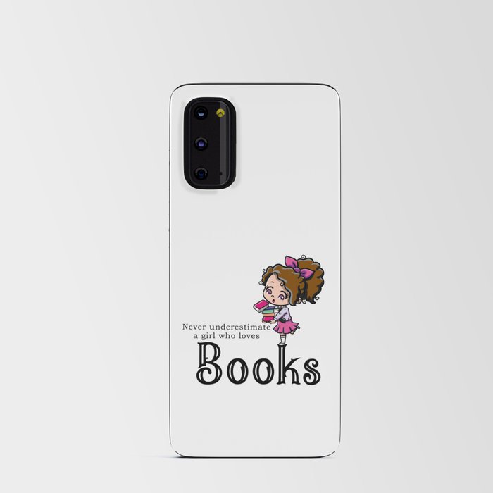 Never underastimate a girl who loves books Android Card Case