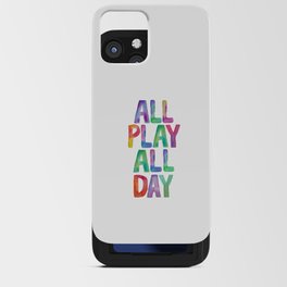 ALL PLAY ALL DAY rainbow watercolor iPhone Card Case